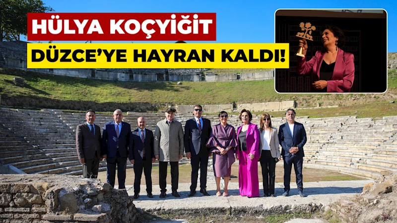 Hülya Koçyiğit “Konuralp Antik Kente” hayran kaldı
