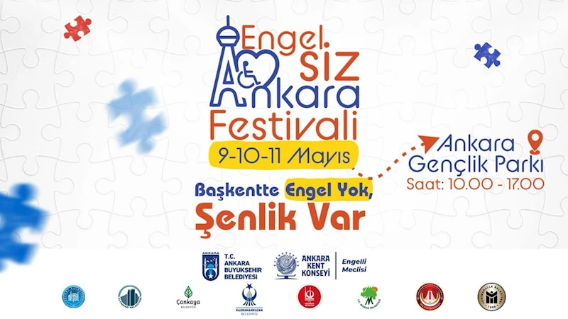 Başkentte engel yok şenlik var: 1. Engel.SİZ Ankara Festivali başlıyor!