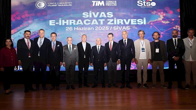Sivas E-İhracat Zirvesi başladı