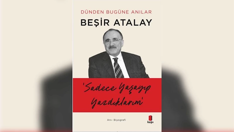 Beşir Atalay’ın anıları kitaplaştı